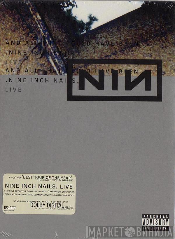 Nine Inch Nails - And All That Could Have Been: Live