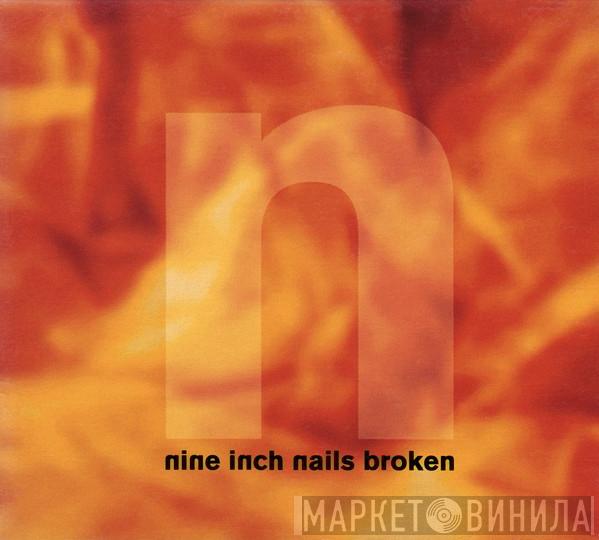  Nine Inch Nails  - Broken
