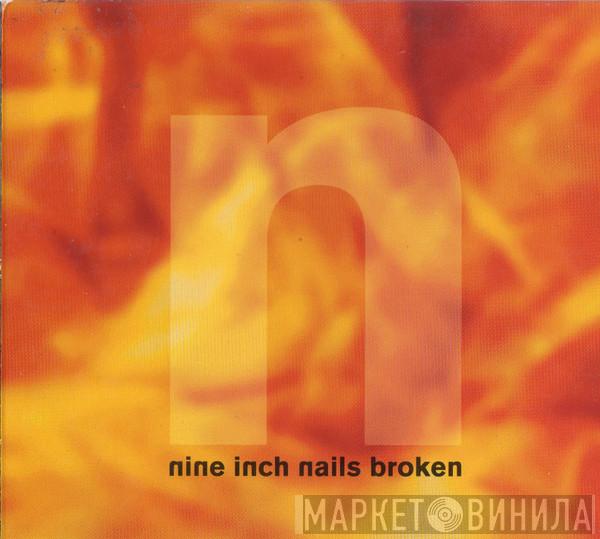 Nine Inch Nails  - Broken