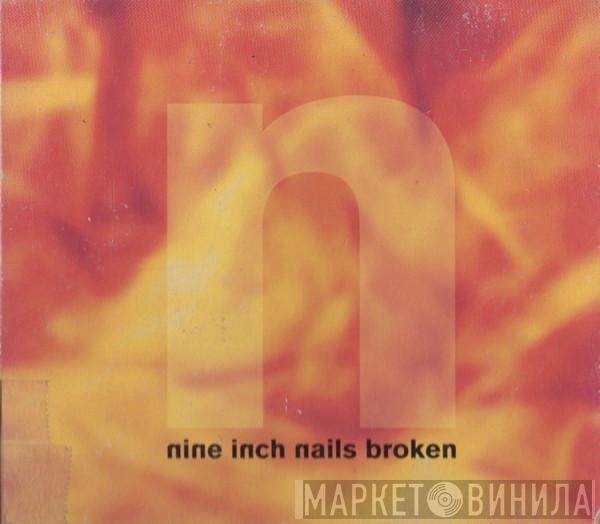  Nine Inch Nails  - Broken