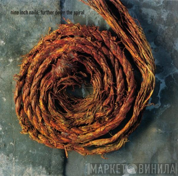  Nine Inch Nails  - Further Down The Spiral
