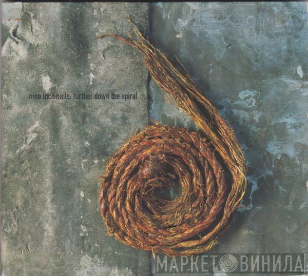  Nine Inch Nails  - Further Down The Spiral