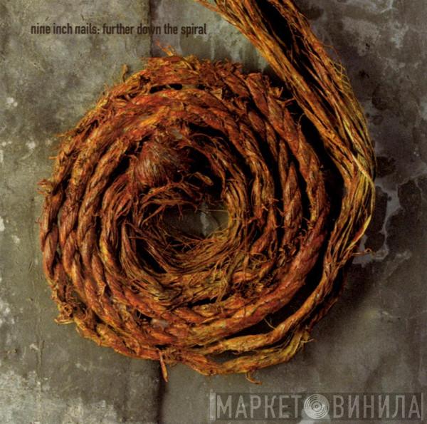  Nine Inch Nails  - Further Down The Spiral