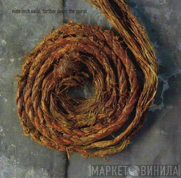  Nine Inch Nails  - Further Down The Spiral