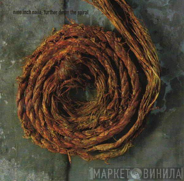  Nine Inch Nails  - Further Down The Spiral