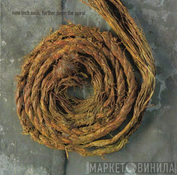  Nine Inch Nails  - Further Down The Spiral