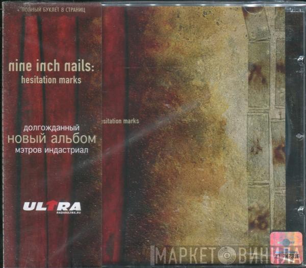  Nine Inch Nails  - Hesitation Marks
