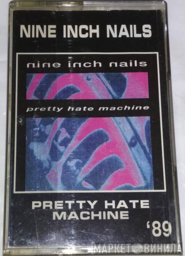  Nine Inch Nails  - Pretty Hate Machine