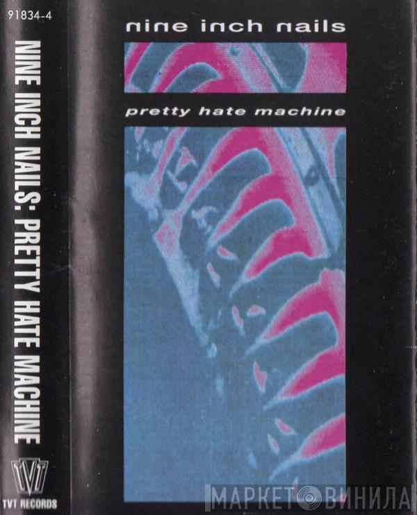  Nine Inch Nails  - Pretty Hate Machine