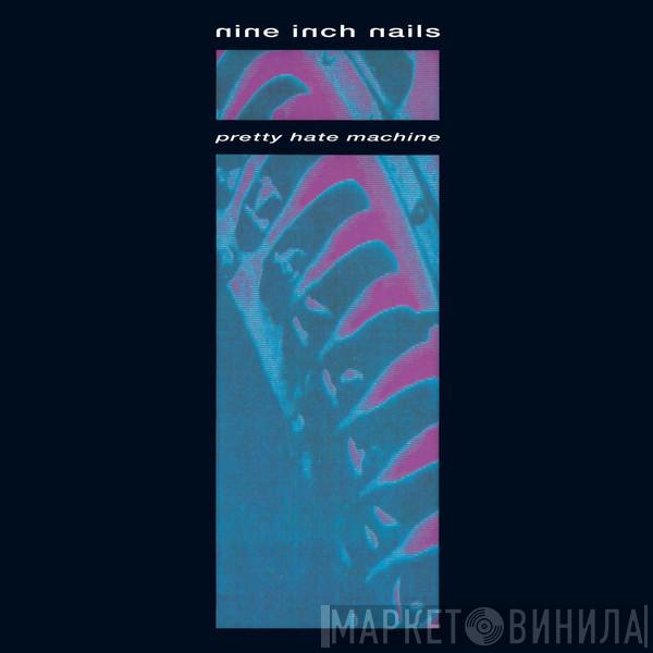 Nine Inch Nails - Pretty Hate Machine
