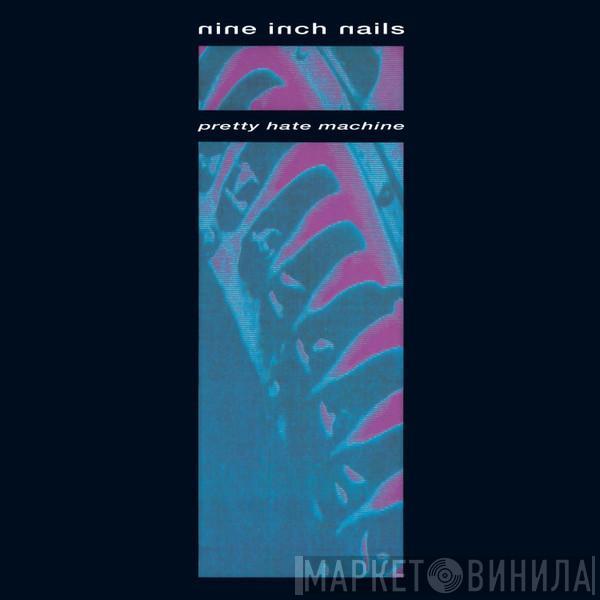  Nine Inch Nails  - Pretty Hate Machine