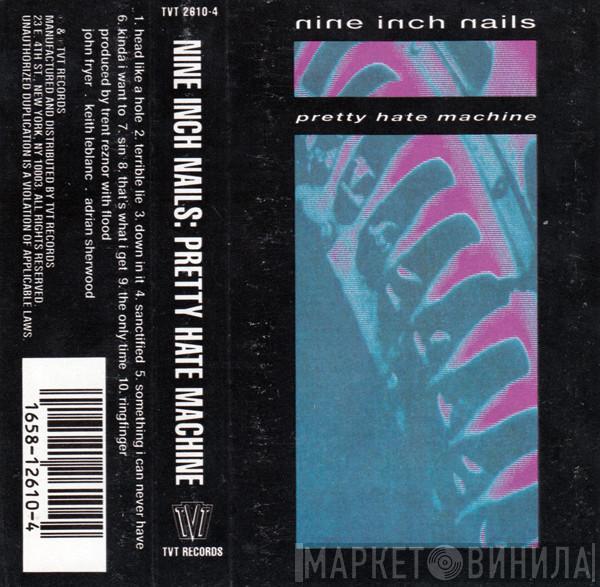  Nine Inch Nails  - Pretty Hate Machine