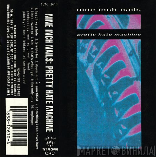  Nine Inch Nails  - Pretty Hate Machine