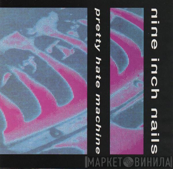  Nine Inch Nails  - Pretty Hate Machine