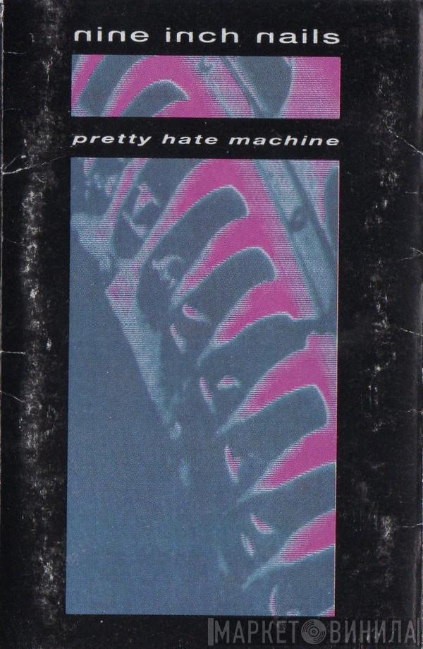 Nine Inch Nails  - Pretty Hate Machine