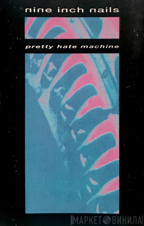  Nine Inch Nails  - Pretty Hate Machine