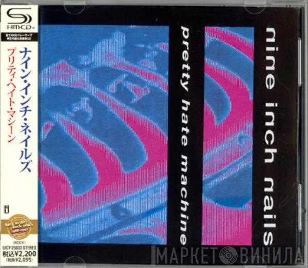  Nine Inch Nails  - Pretty Hate Machine