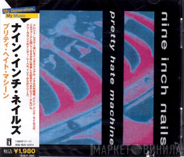  Nine Inch Nails  - Pretty Hate Machine