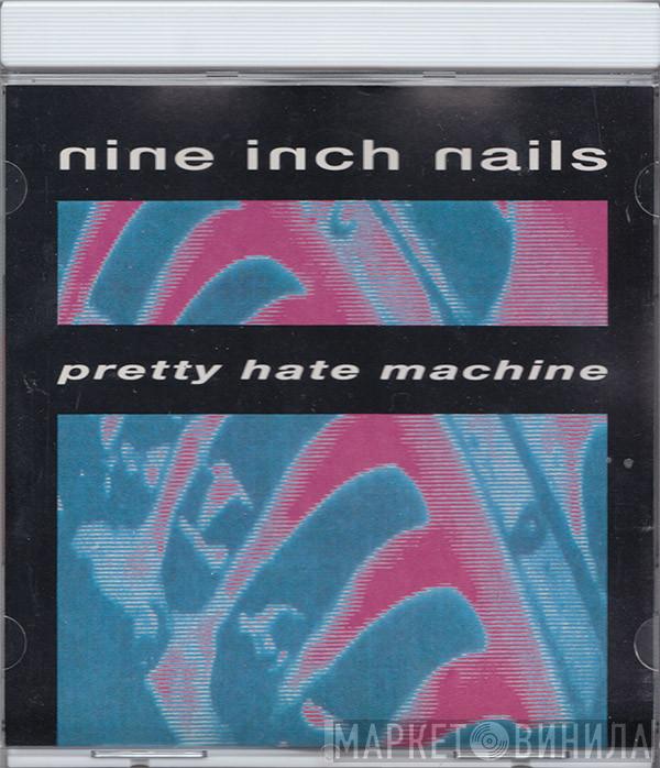  Nine Inch Nails  - Pretty Hate Machine