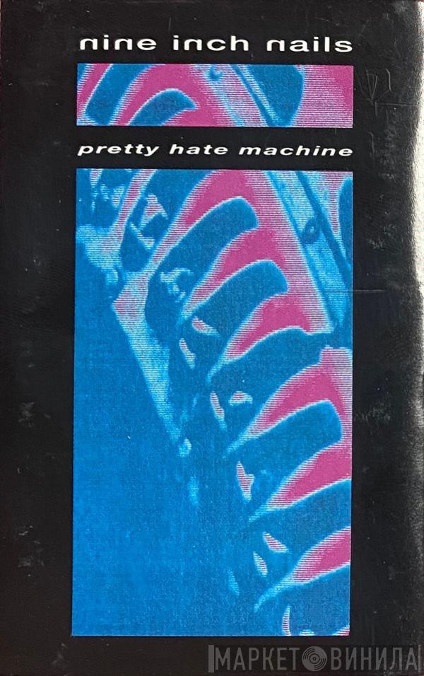  Nine Inch Nails  - Pretty Hate Machine