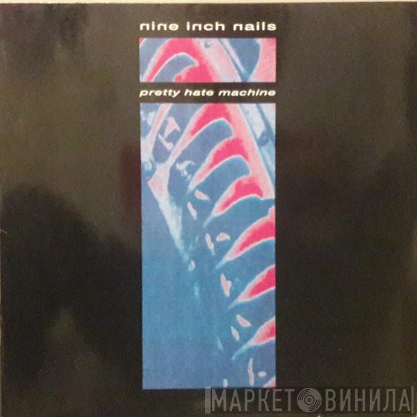  Nine Inch Nails  - Pretty Hate Machine