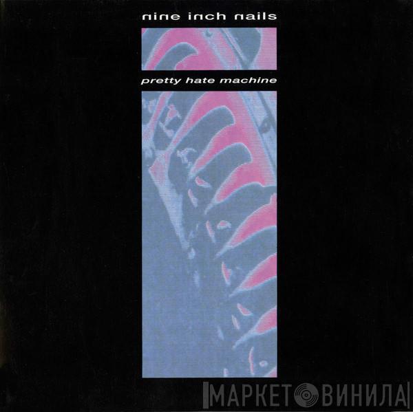  Nine Inch Nails  - Pretty Hate Machine