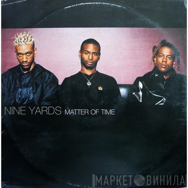 Nine Yards - Matter of Time