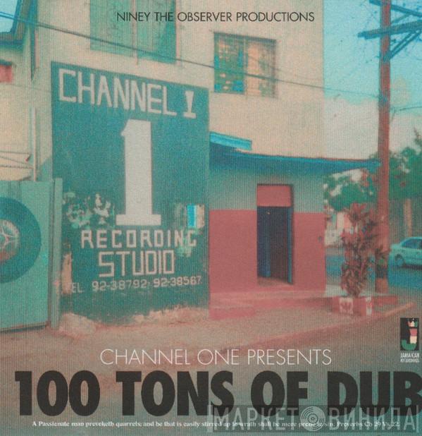  Niney The Observer  - Channel One Presents 100 Tons Of Dub