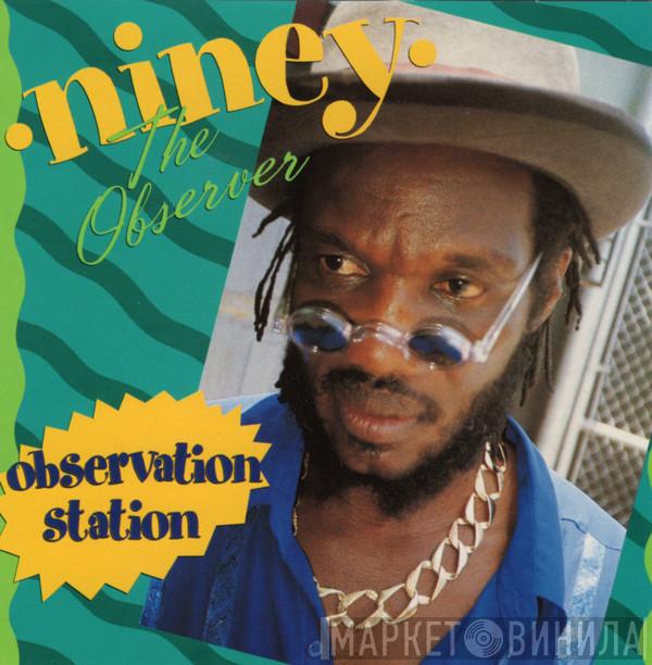 Niney The Observer  - Observation Station