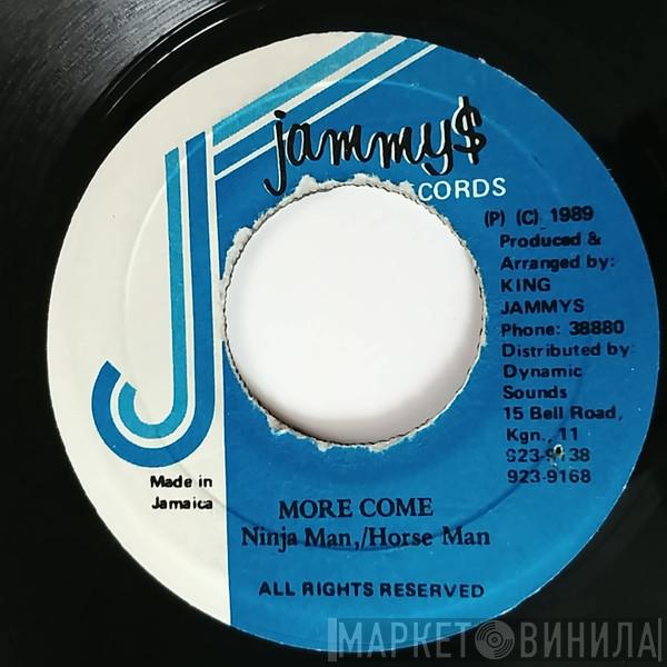 Ninjaman, Horseman  - More Come