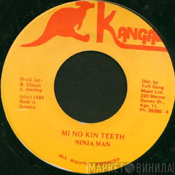 Ninjaman - Mi No Kin Teeth