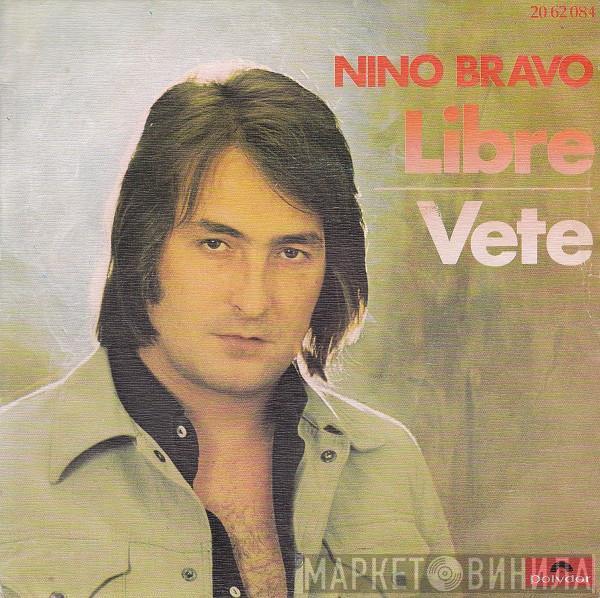  Nino Bravo  - Libre / Vete