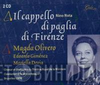 Nino Rota, Magda Olivero, Edoardo Gimenez, Mariella Devia, Choeurs Du Théâtre Royal De La Monnaie, Orchestre Du Théâtre Royal De La Monnaie, Elio Boncompagni - Il Cappello Di Paglia Di Firenze
