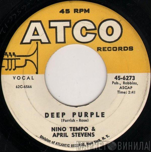  Nino Tempo & April Stevens  - Deep Purple / I've Been Carrying A Torch For You So Long That I Burned A Great Big Hole In My Heart