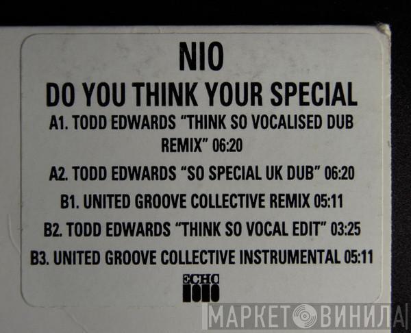  Nio  - Do You Think Your Special