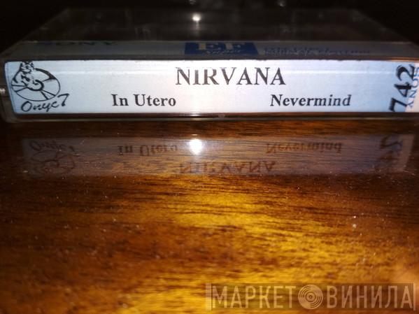  Nirvana  - In Utero / Nevermind