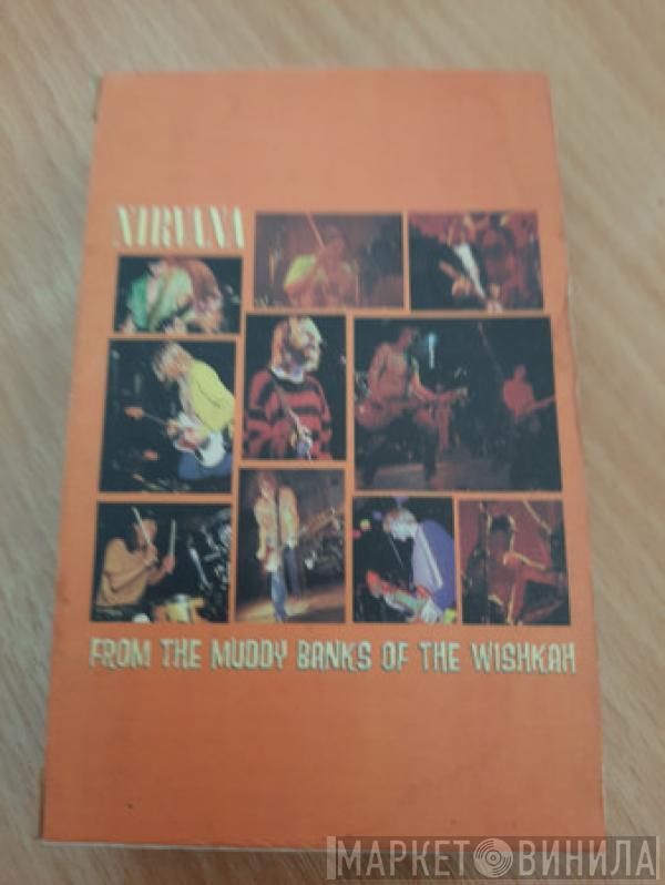  Nirvana  - From The Muddy Banks Of The Wishkah