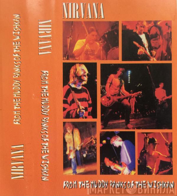  Nirvana  - From The Muddy Banks Of The Wishkan