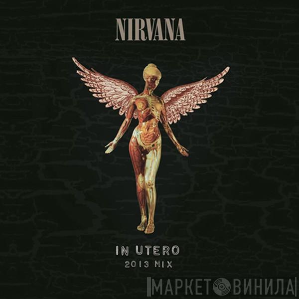  Nirvana  - In Utero (2013 Mix)