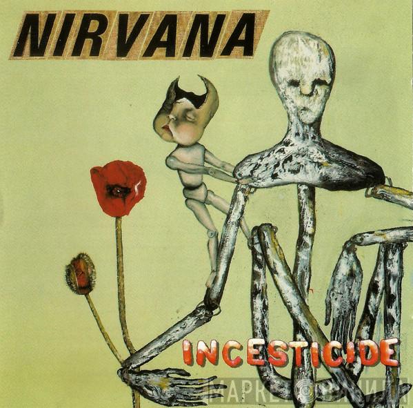  Nirvana  - Incesticide