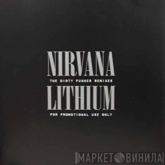  Nirvana  - Lithium  (The Dirty Funker Remixes)