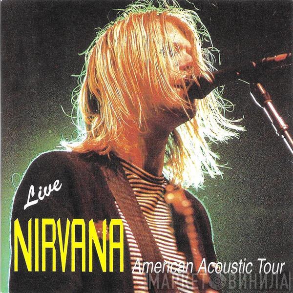  Nirvana  - Live - American Acoustic Tour