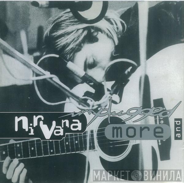  Nirvana  - Unplugged And More