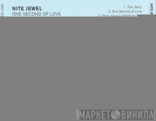 Nite Jewel - One Second Of Love