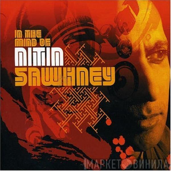  Nitin Sawhney  - In The Mind Of Nitin Sawhney
