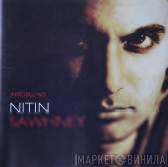  Nitin Sawhney  - Introducing Nitin Sawhney