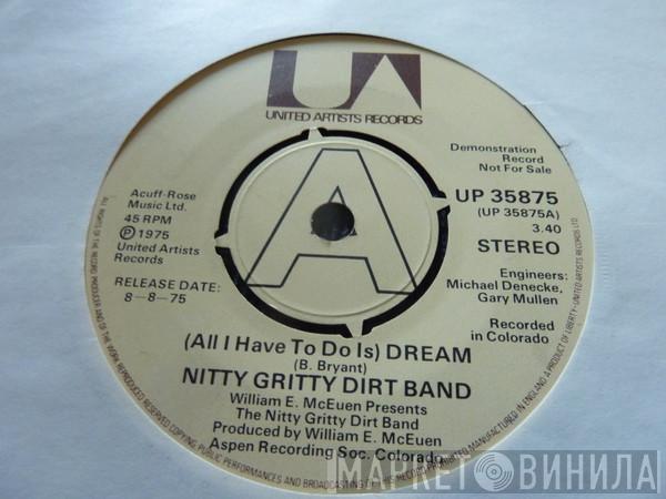 Nitty Gritty Dirt Band - (All I Have To Do Is) Dream