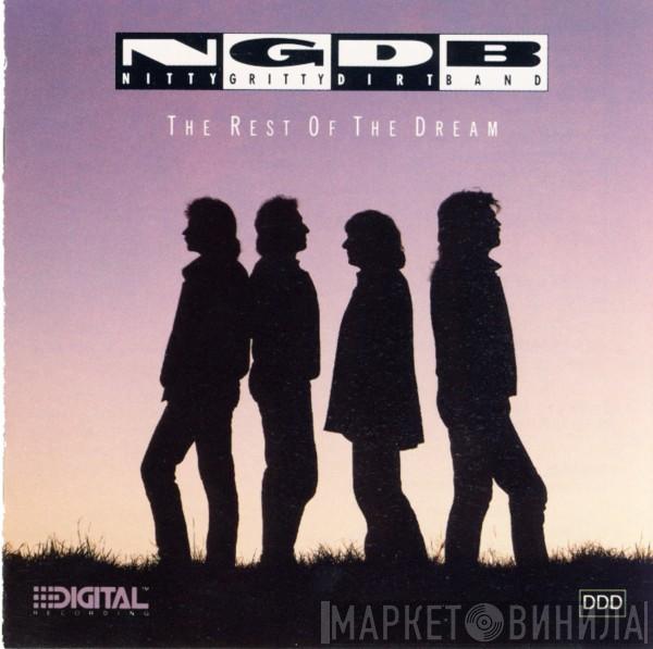 Nitty Gritty Dirt Band - The Rest Of The Dream