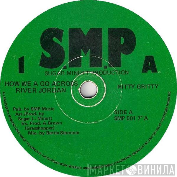  Nitty Gritty  - How We A Go Across River Jordan