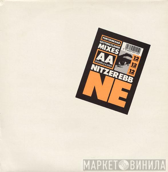  Nitzer Ebb  - Fun To Be Had / Getting Closer (Mixes)